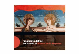 Fragments del Cel, Art Cristià al Museu de la Noguera