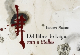 Joanpere Massana. Del llibre de l’aigua: com a titelles